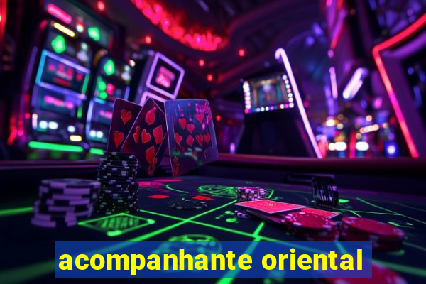 acompanhante oriental